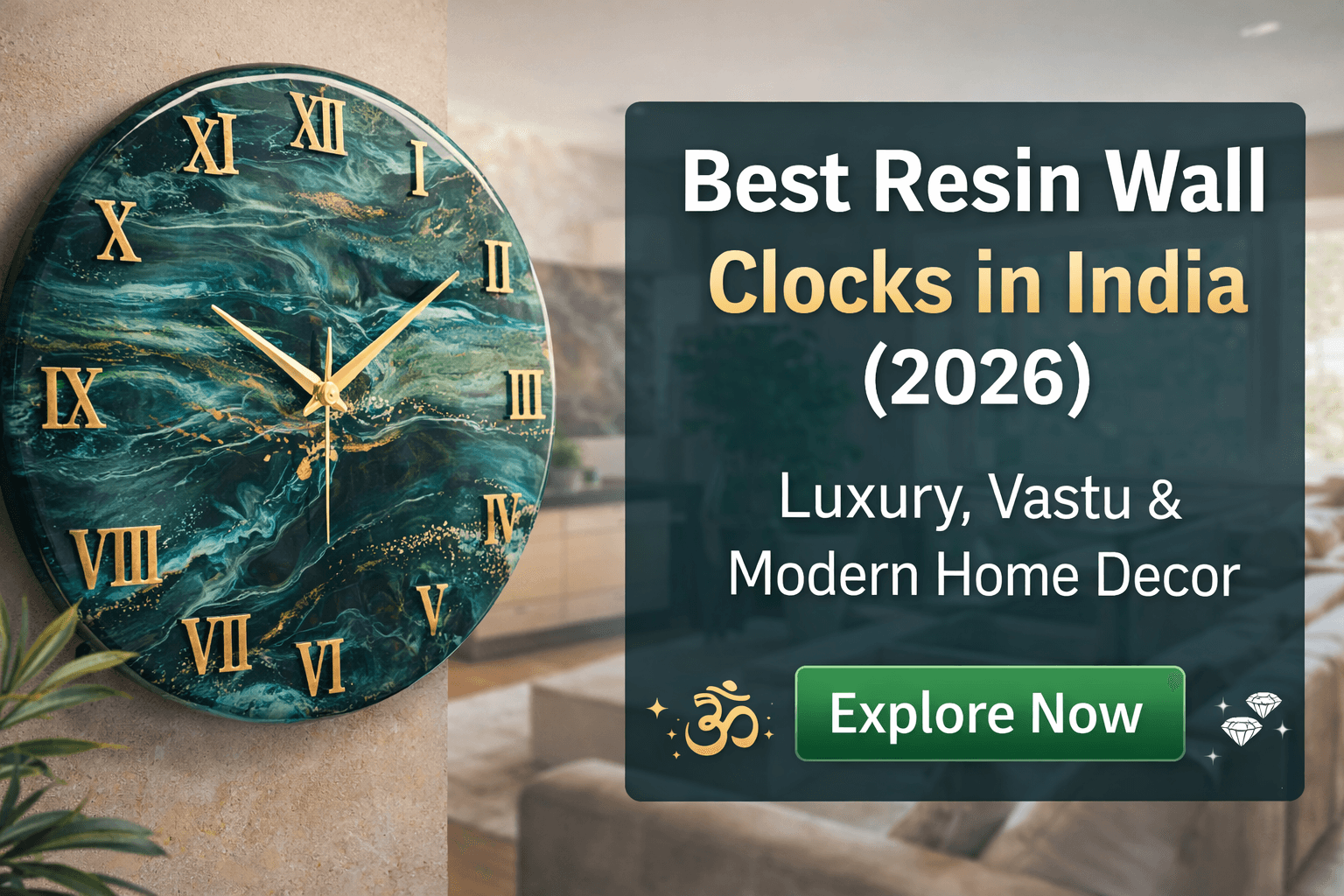 Best Resin Wall Clocks in India (2026) - Luxury, Vastu & Modern Home Decor